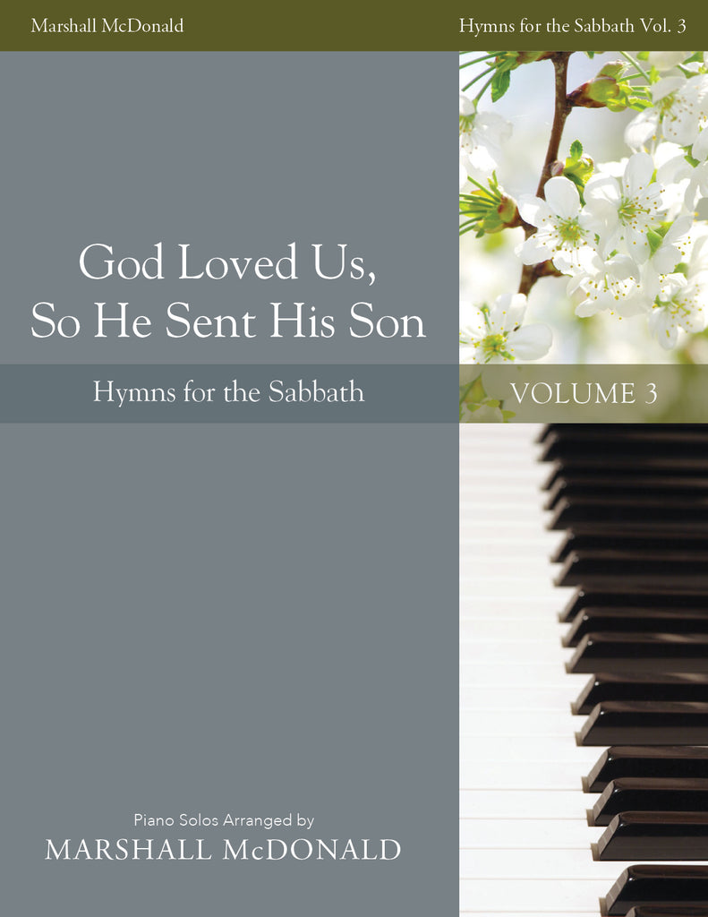 God Loved Us, So He Sent His Son (piano)