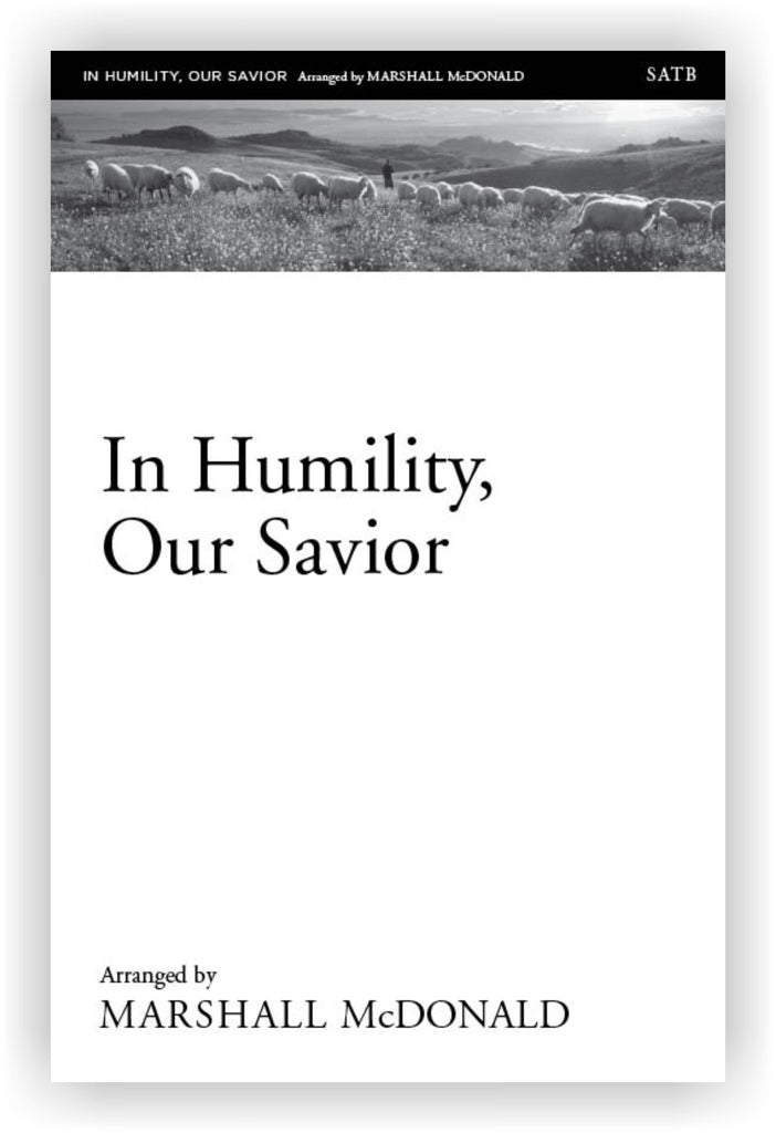 In Humility, Our Savior (choral SATB)