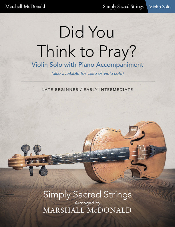 Did You Think to Pray? (simple violin)