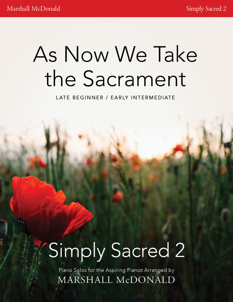 As Now We Take the Sacrament (simple piano)