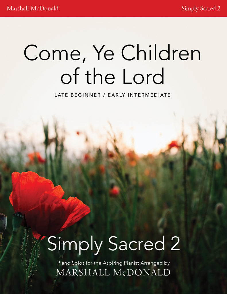 Come, Ye Children of the Lord (simple piano)