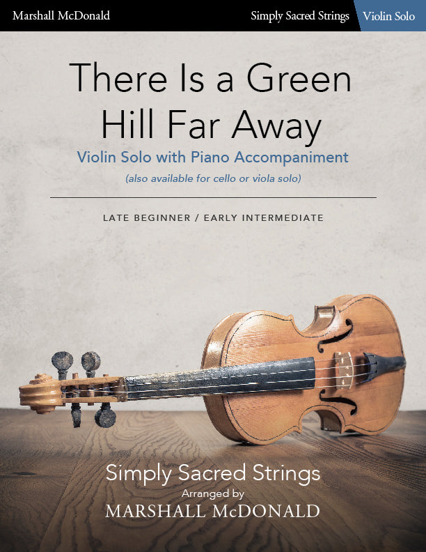 There Is a Green Hill Far Away (simple violin)