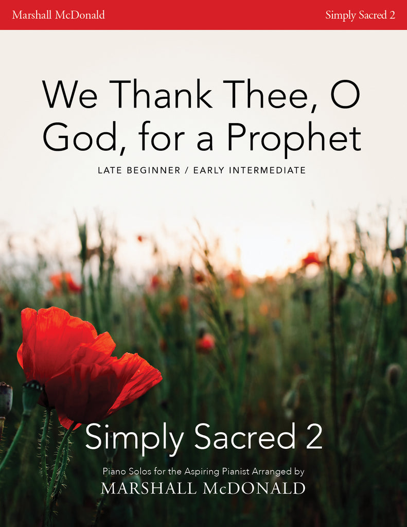 We Thank Thee, O God, for a Prophet (simple piano)
