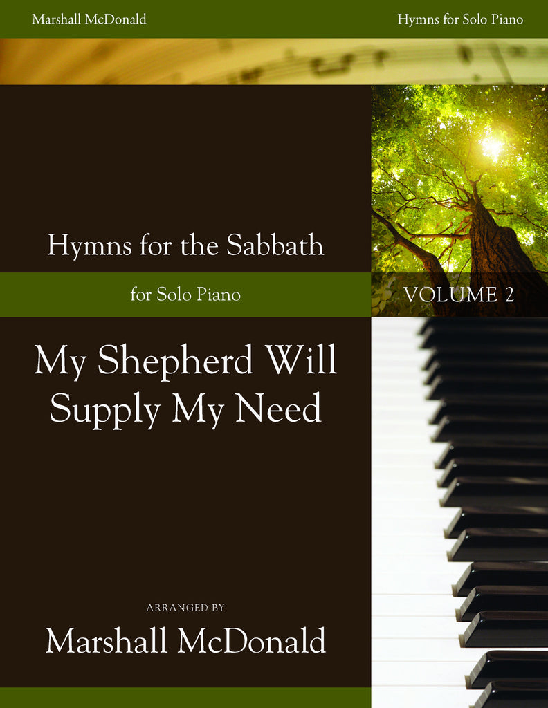 My Shepherd Will Supply My Need (piano)