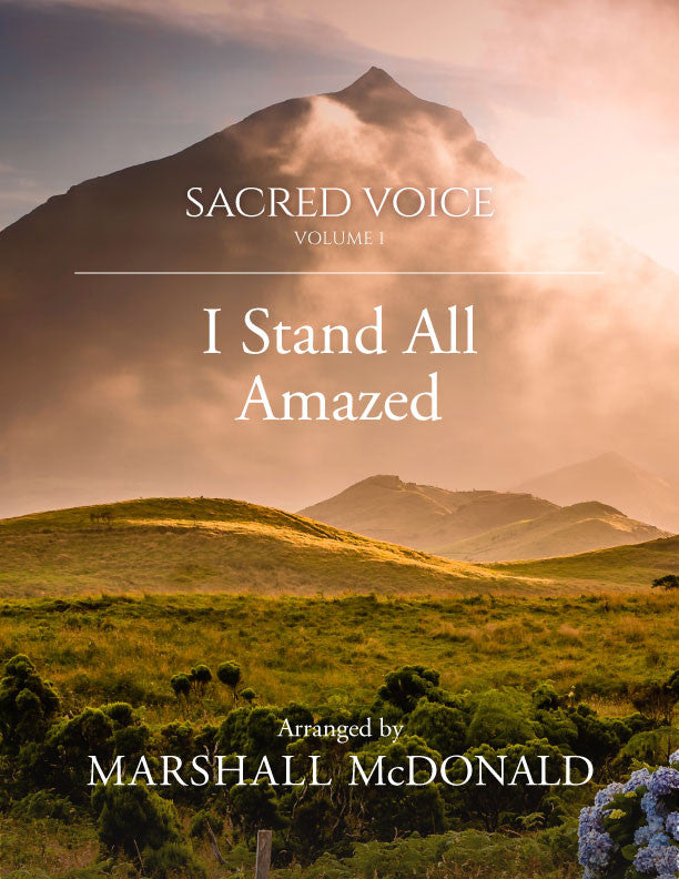 I Stand All Amazed (vocal sheet music)